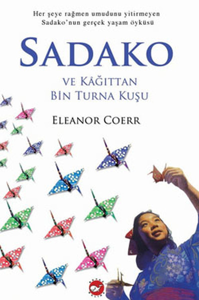 Sadako ve Kağıttan Bin Turna Kuşu – Eleanor Coerr